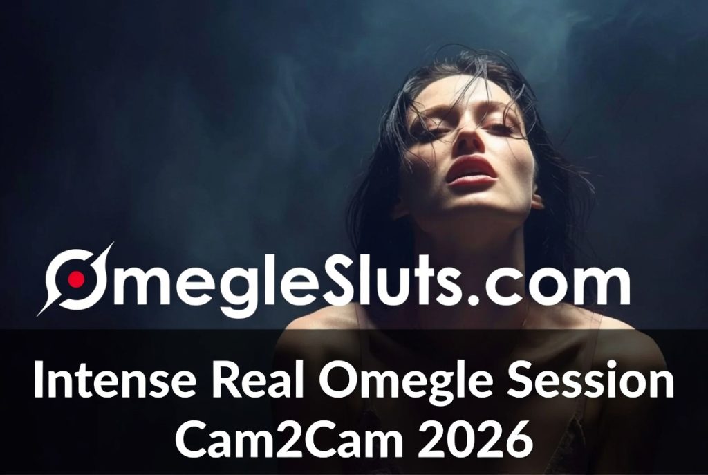 intense-omegle-sex-session Intense real Omegle cam2cam session 2026